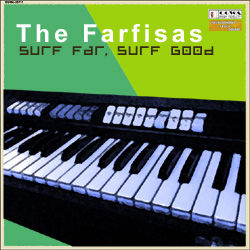 The Farfisas - Surf Far, Surf Good
